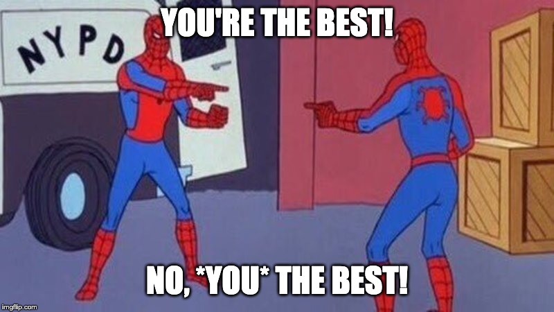 You're the best around!
