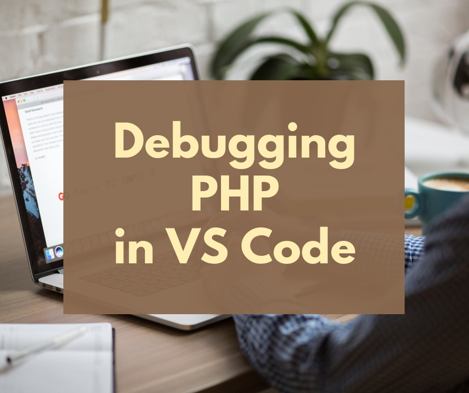 Debugging PHP in Visual Studio Code