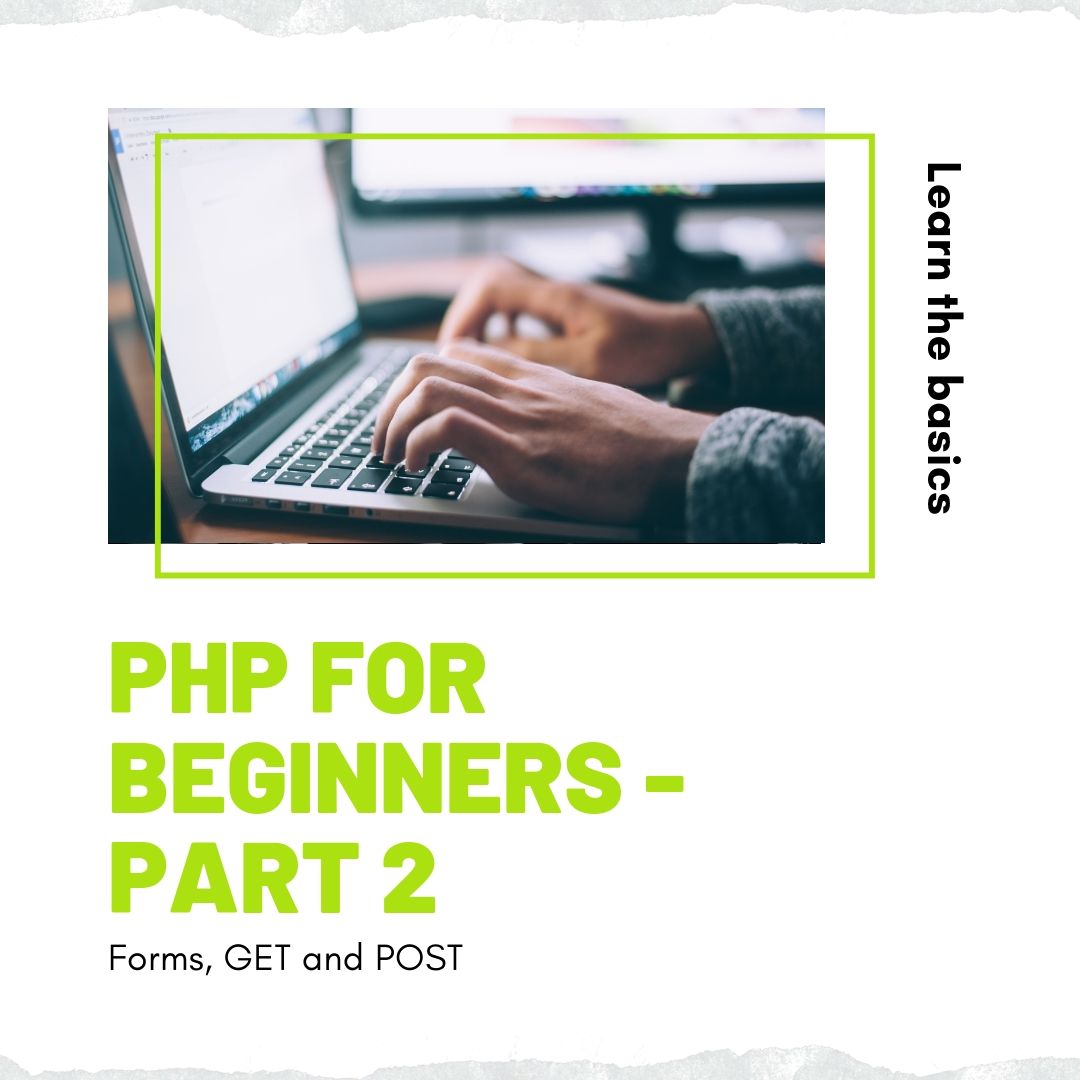 PHP Basics:  Forms, GET, and POST