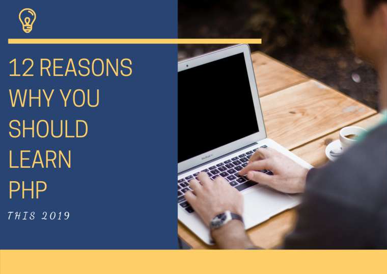 12 Reasons You Should Learn PHP in 2019