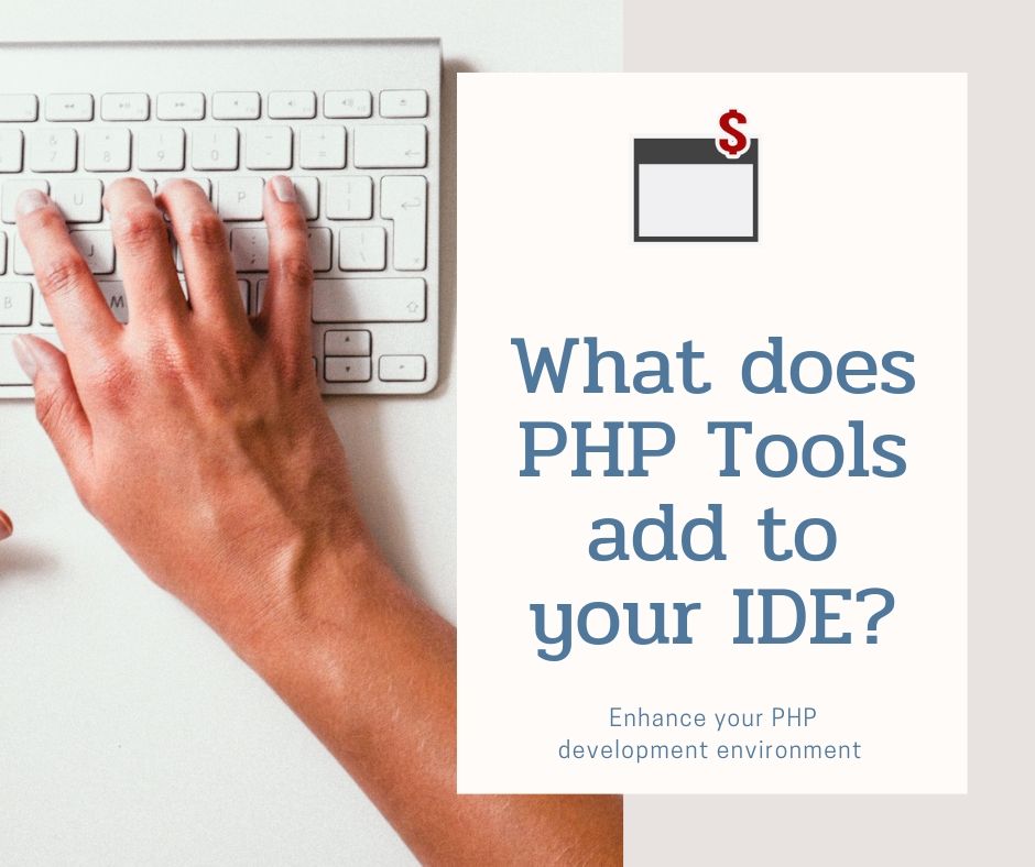 What does PHP Tools add to your IDE?